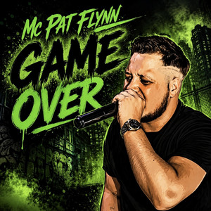 Game Over by MC Pat Flynn
