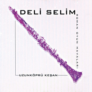 Deli Selim - Dilalay
