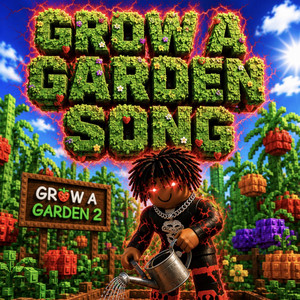 Grow A Garden Song by Demonboy
