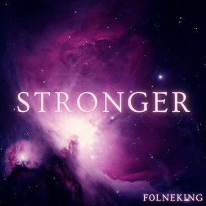 Stronger by F0LNEKING