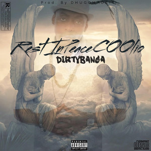 DirtyBanga - RIP COOLIO pROD.bY DHUGGMADEIT