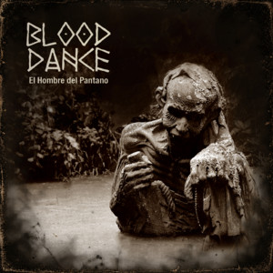 El hombre del pantano by Blood Dance