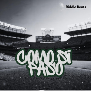 Como si paso by Riddle Beats