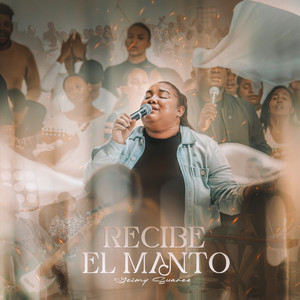 Yeimy Suarez - Recibe El Manto