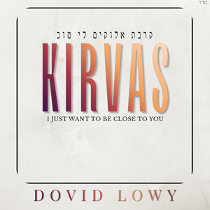 KIRVAS by Dovid Lowy