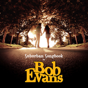 Bob Evans — Suburban Songbook (20th Anniversary Edition) (2026)