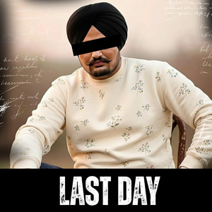 LAST DAY by Sidhu Mmusic