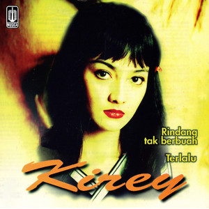 Kirey - Terlalu