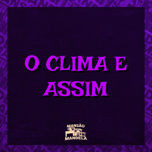 O Clima É Assim