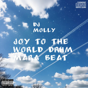 DJ molly - Joy to the world drum mara beat