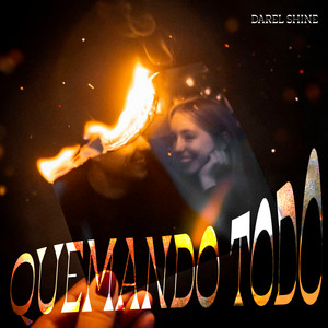 Quemado Todo by Darel Shine