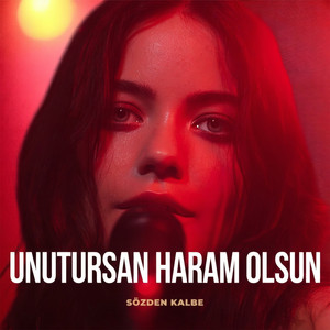 Unutursan Haram Olsun by Sözden Kalbe