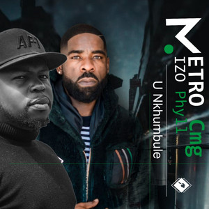 Metro Cmg - U Nkhumbule (feat. Mizo Phyll)