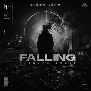 Falling Through Smoke by Jason Lemm