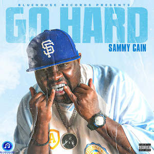 Go Hard by Sammy Cain
