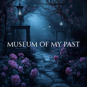 Museum Of My Past by Bloomera