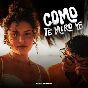 COMO TE MIRO YO