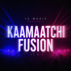 Kaamatchi Fusion by JC MUSIC