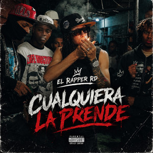 Cualquiera La Prende by El Rapper RD