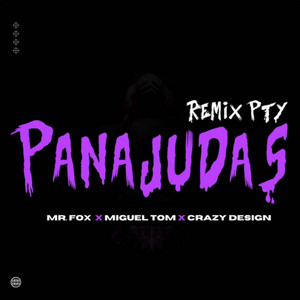 Mr. Fox, Crazy Design & Migueltom - Pana Judas Pty (Remix)