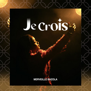 Merveille Bazola - Je crois