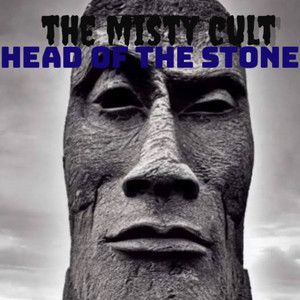 Head of the Stone by The Misty Cult