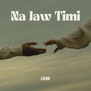 Na Jaw Timi by UNB