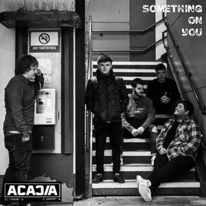 SOMETHING ON YOU by Acacia UK