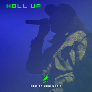 Holl Up by Hustler Mind Music