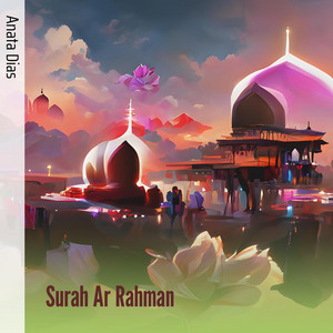 Anata Dias - Surah Ar Rahman