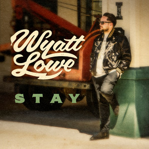 Stay - Extended Version by Wyatt Lowe