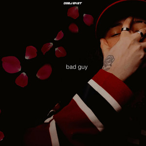 BAD GUY by deej east
