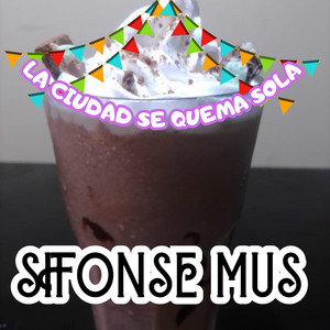 LA CIUDAD SE QUEMA SOLA by SIFONSE MUS