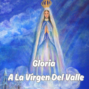 Julio Miguel & Grupo Nueva Vida - Gloria a la Virgen del Valle