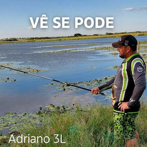 Adriano3L - Vê Se Pode