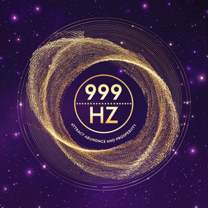 999 Hz – Attract Abundance and Prosperity by David Wong - The Frequency Expert