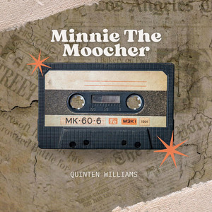Quinten Williams - Minnie the Moocher