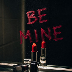 BE MINE by SMARTYR