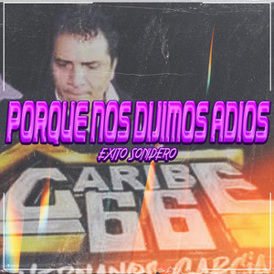 Porque Nos Dijimos Adios, Exito Sonidero by Rolas Sonideras