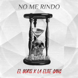 No Me Rindo by el boris, La Elite Gang