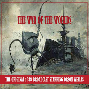 The War of the Worlds (the Original 1938 Broadcast - Remastered)