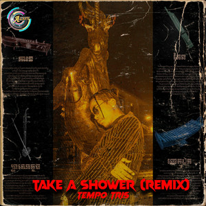 Take a Shower - Remix by Tempo Tris