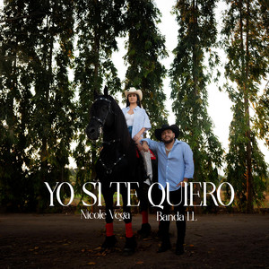YO SI TE QUIERO by Nicole Vega, La Autentica Banda LL