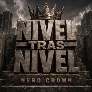 NIVEL TRAS NIVEL by NERO CROWN