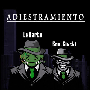 ADIESTRAMIENTO by Lxgarto, SoulSinchi, Dr Kaze