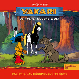 Der verstossene Wolf - Teil 2 by Yakari, Thomas Karallus, Mia Diekow, Achim Schülke, Eberhard Haar, Holger Mahlich, Julia Fölster, Klaus Dittmann, Marc Seidenberg, Marion von Stengel, Martin May, Sascha Draeger, Patrick Bach, Peter Weis, Volker Hanisch, Wolf Frass
