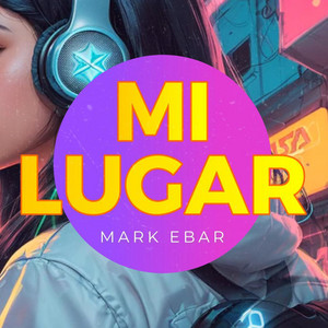 Mi Lugar by Mark Ebar