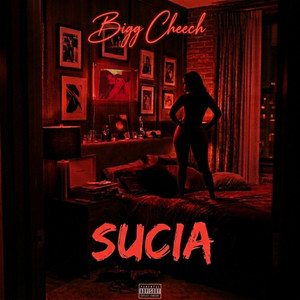 Sucia by Bigg Cheech