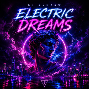 Electric Dreams by Dj Kyubaw