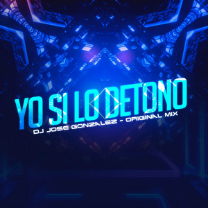 Dj Jose Gonzalez - Yo Si Lo Detono